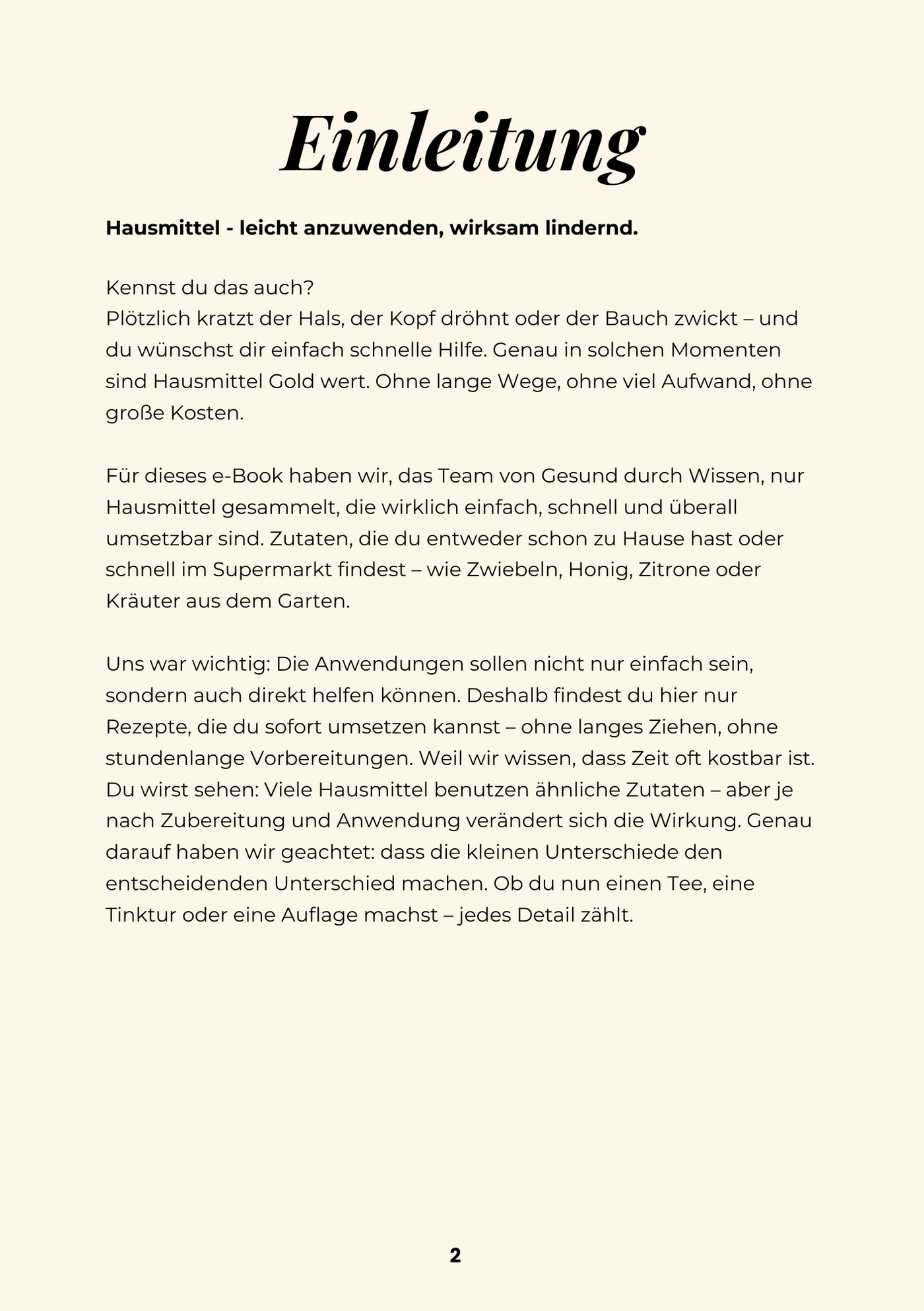 Hausmittel -  leicht anzuwenden, wirksam lindernd.