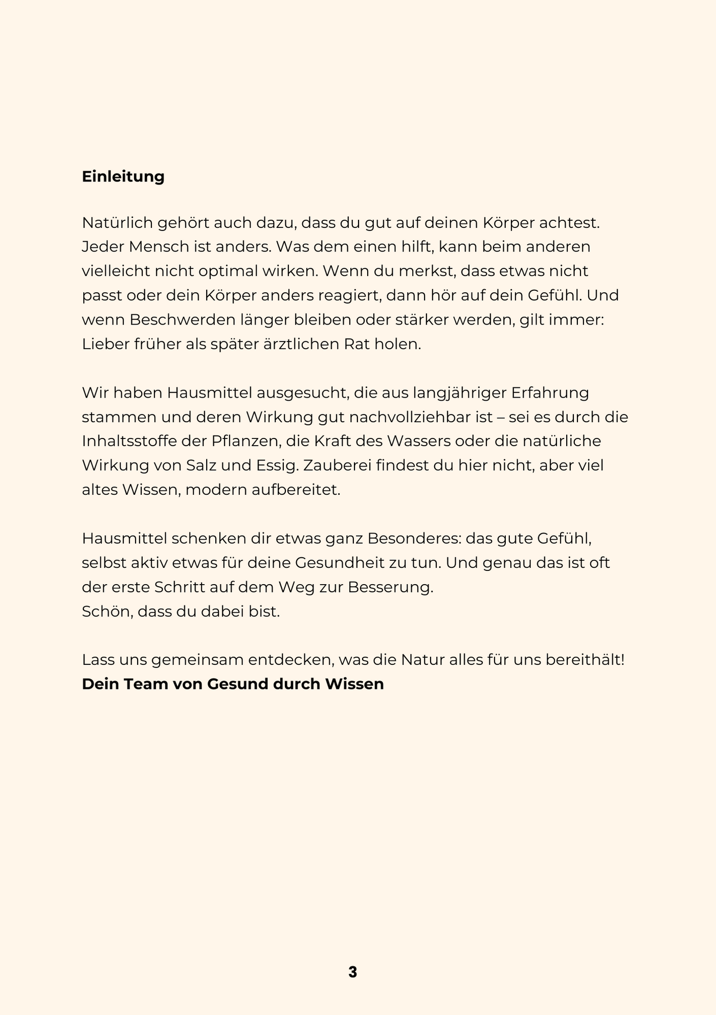 Hausmittel -  leicht anzuwenden, wirksam lindernd.
